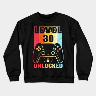 Level 30 Unlocked  Video Gamer 30th Birthday Crewneck Sweatshirt